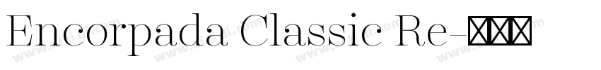 Encorpada Classic Re字体转换